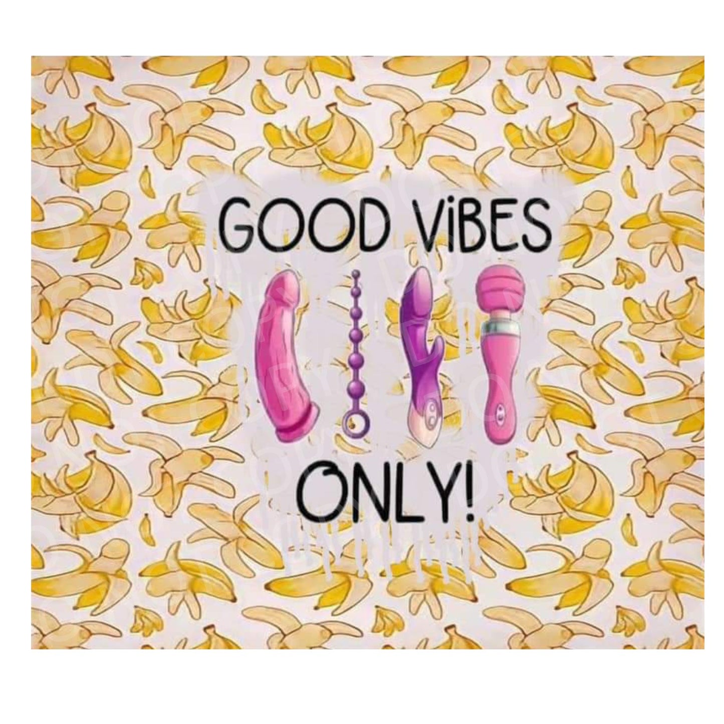 Good vibes only