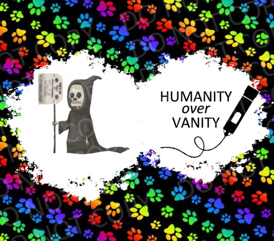 Humanity over vanity 1