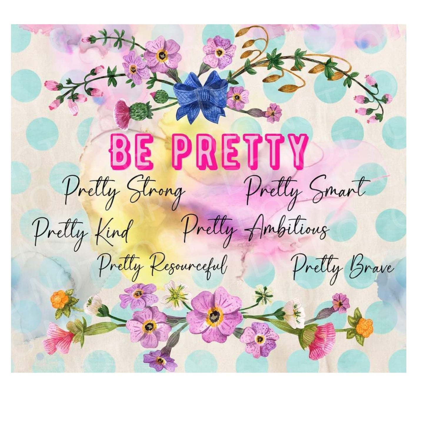 Be pretty