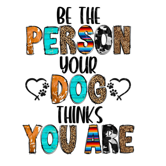 Be the person