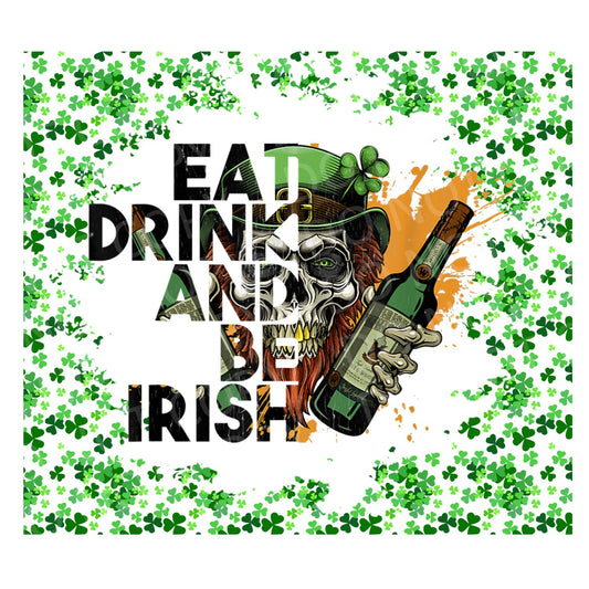 Eat drink and be irish