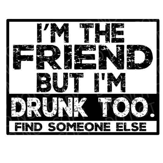 I'm the friend