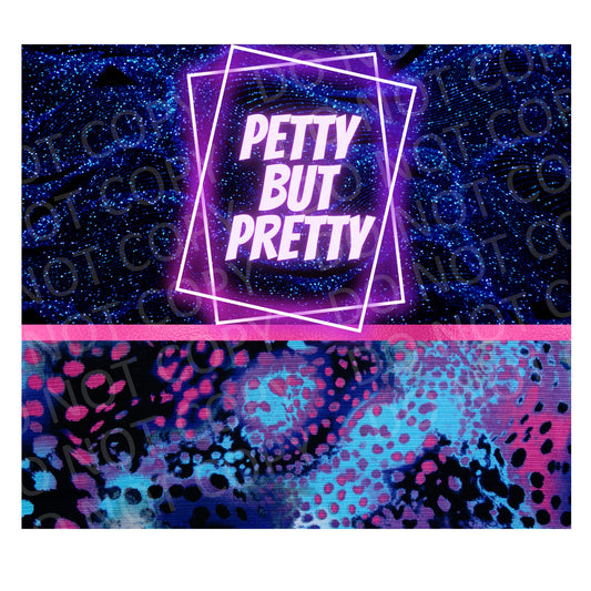 Petty but pretty-